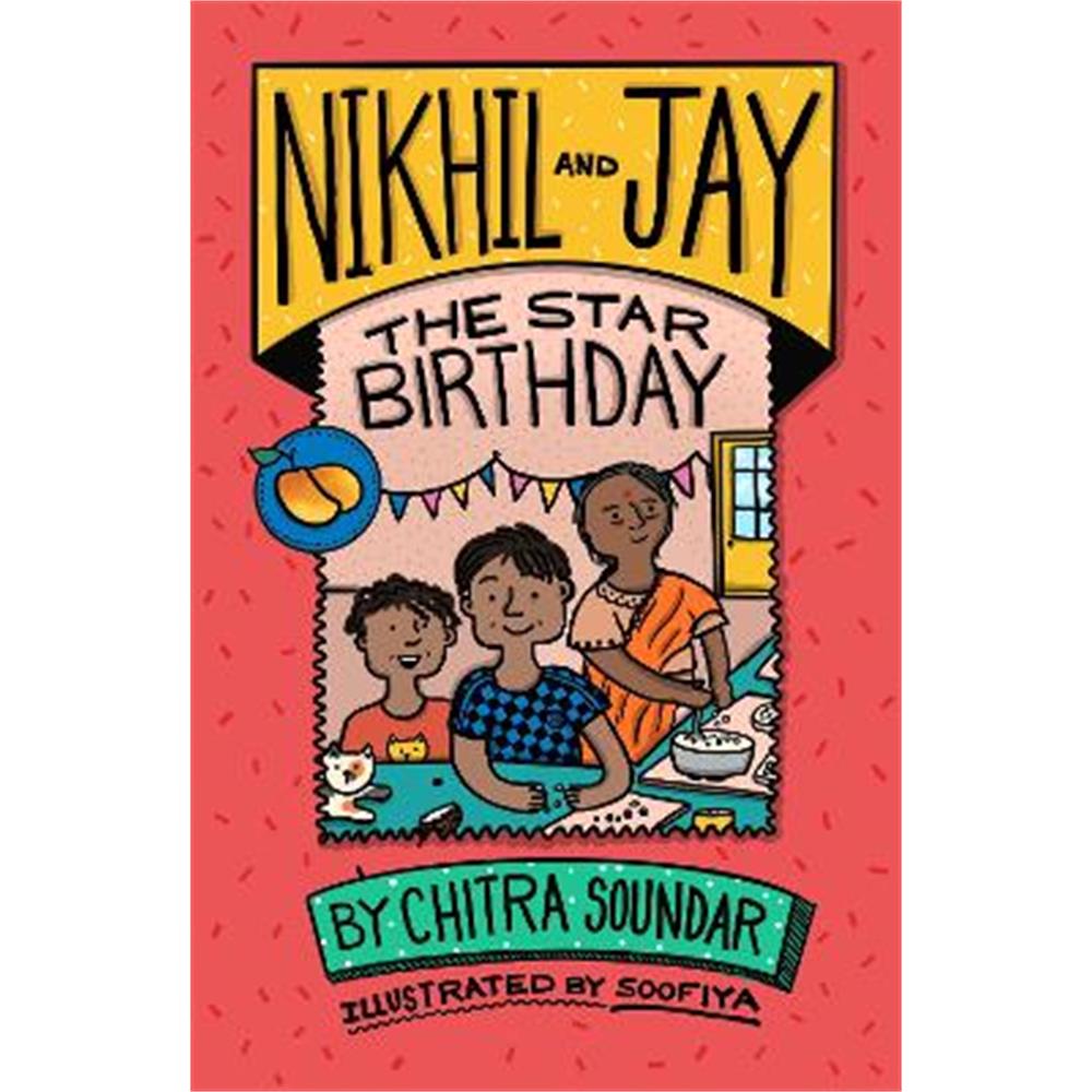 Nikhil and Jay: The Star Birthday (Paperback) - Chitra Soundar